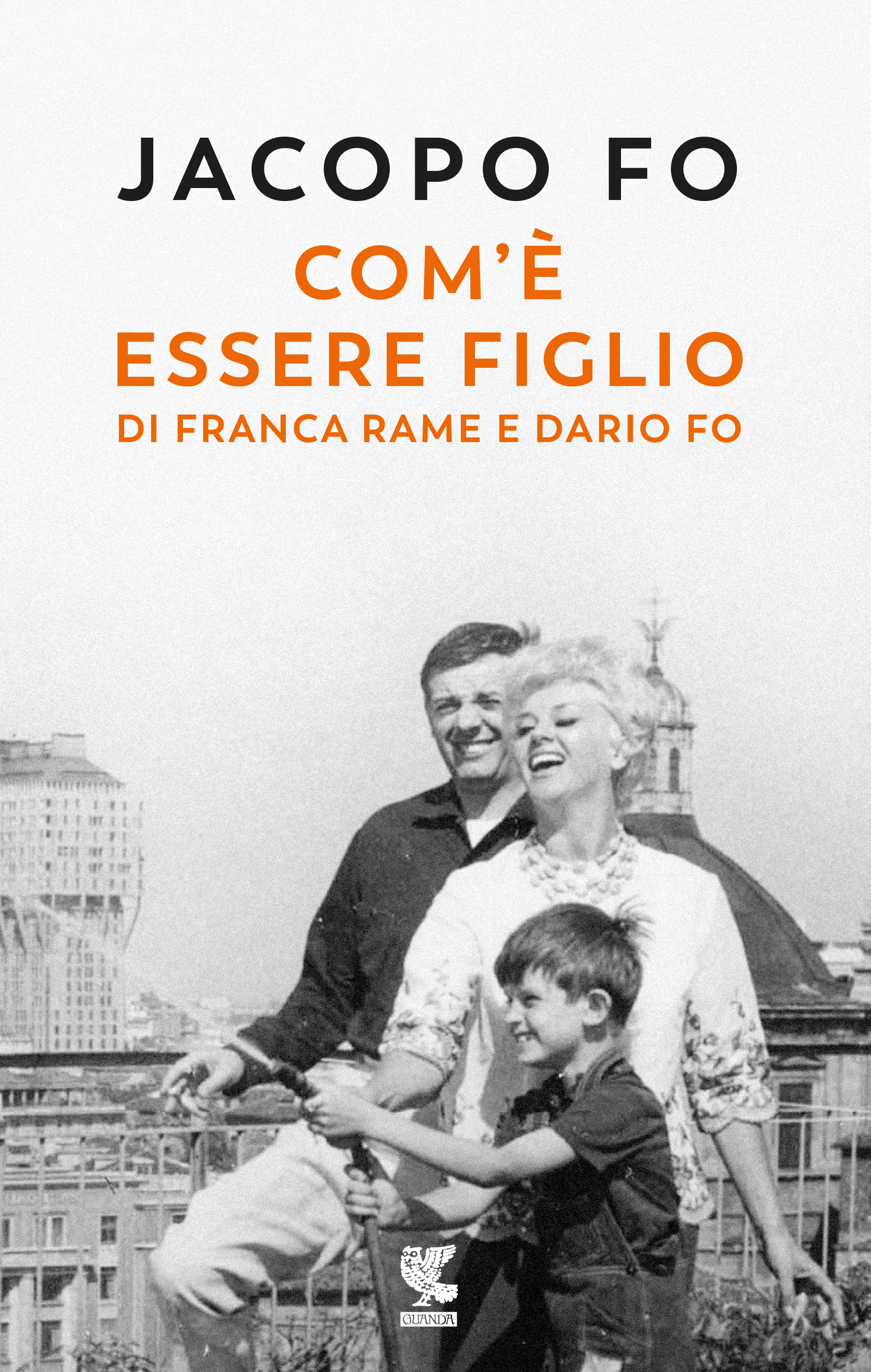 COM'E' ESSERE FIGLIO DI FRANCA RAME E DARIO FO